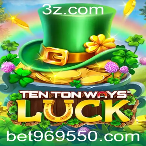 TenTonWaysLuck: Descubra a Emoção do Jogo com a Chave bet96955